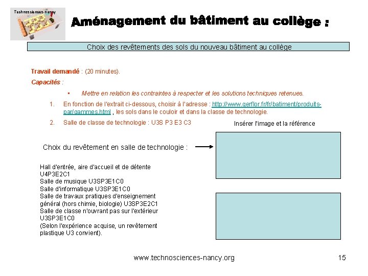 Technosciences-nancy Choix des revêtements des sols du nouveau bâtiment au collège Travail demandé :