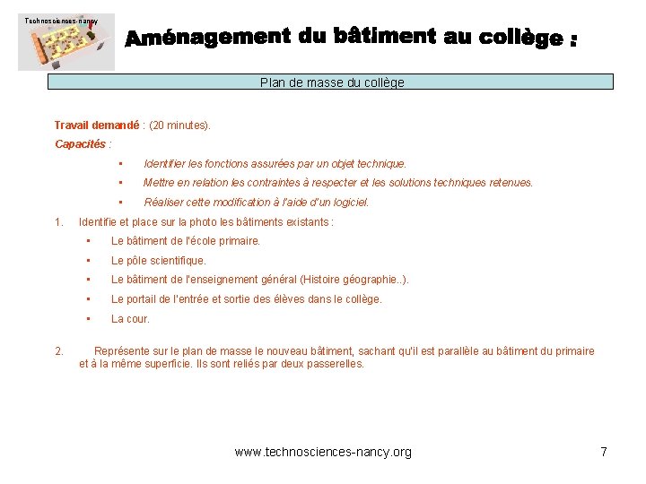Technosciences-nancy Plan de masse du collège Travail demandé : (20 minutes). Capacités : 1. Technosciences-nancy Plan de masse du collège Travail demandé : (20 minutes). Capacités : 1.