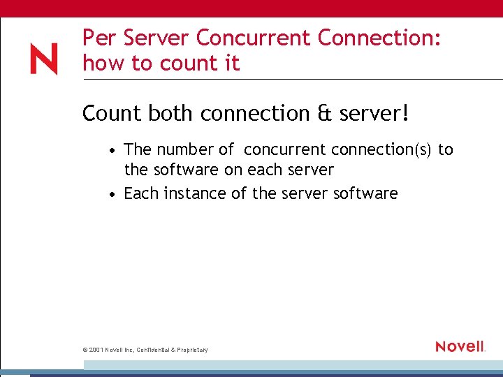 Per Server Concurrent Connection: how to count it Count both connection & server! •