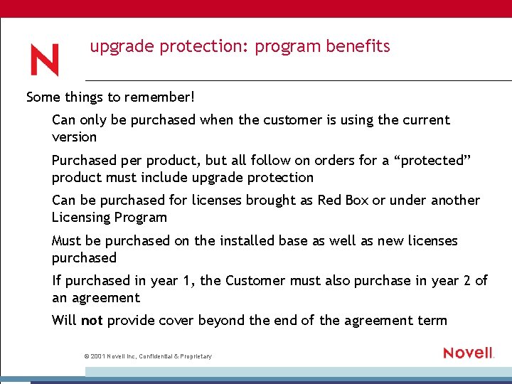 upgrade protection: program benefits Some things to remember! Can only be purchased when the