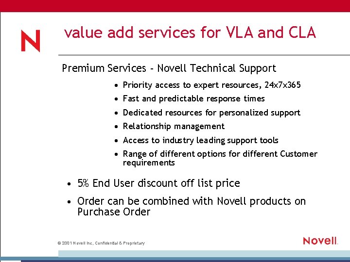 value add services for VLA and CLA Premium Services - Novell Technical Support ·