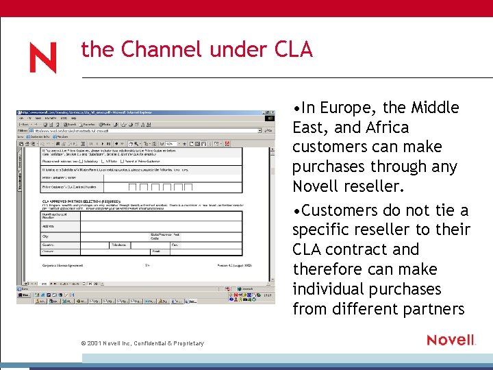 the Channel under CLA • In Europe, the Middle East, and Africa customers can