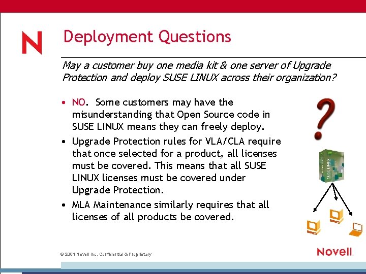 Deployment Questions May a customer buy one media kit & one server of Upgrade