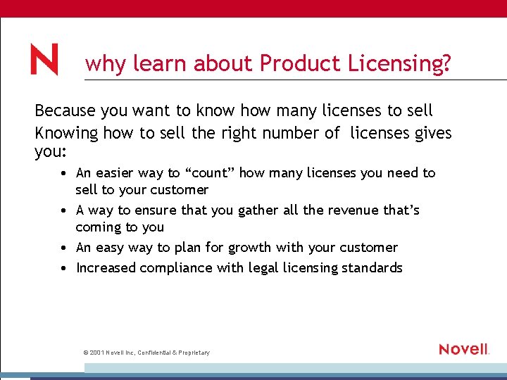 why learn about Product Licensing? Because you want to know how many licenses to
