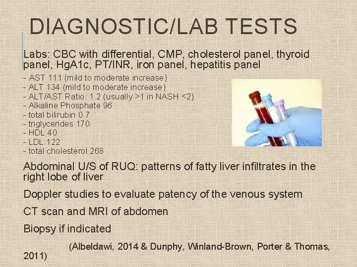 DIAGNOSTIC/LAB TESTS Labs: CBC with differential, CMP, cholesterol panel, thyroid panel, Hg. A 1