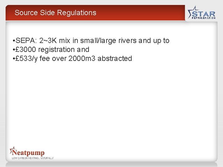 Source Side Regulations • SEPA: 2~3 K mix in small/large rivers and up to Source Side Regulations • SEPA: 2~3 K mix in small/large rivers and up to