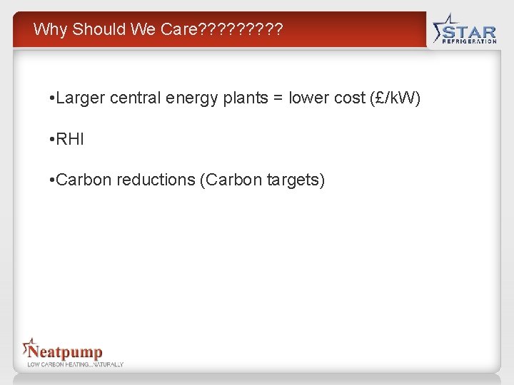 Why Should We Care? ? ? ? ? • Larger central energy plants = Why Should We Care? ? ? ? ? • Larger central energy plants =