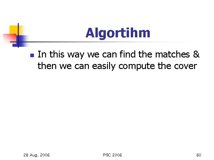 Algortihm n In this way we can find the matches & then we can