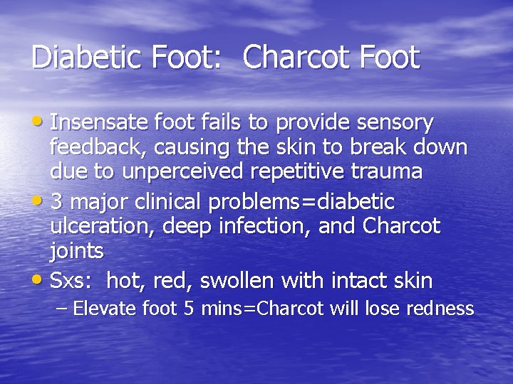 Diabetic Foot: Charcot Foot • Insensate foot fails to provide sensory feedback, causing the