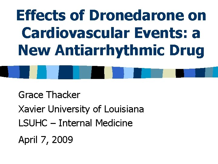 Effects of Dronedarone on Cardiovascular Events a New