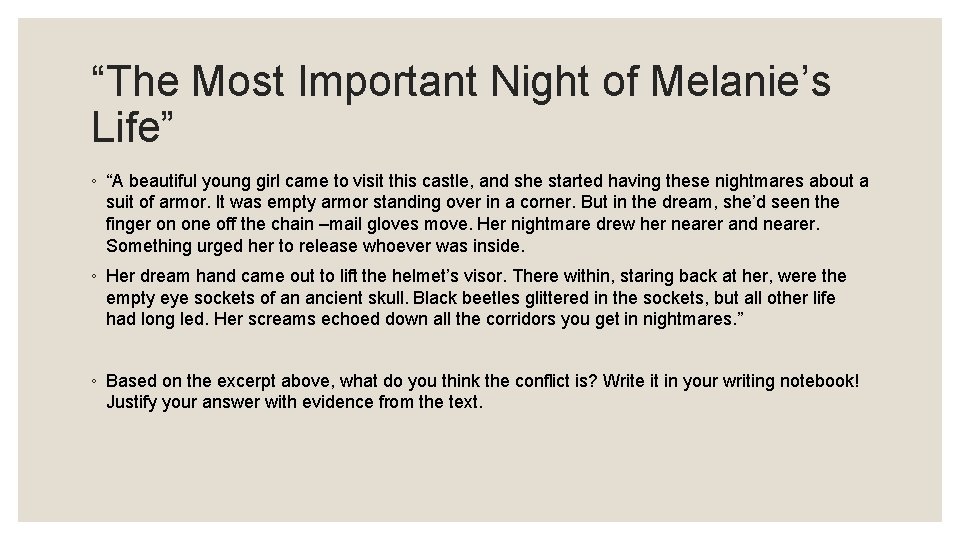 “The Most Important Night of Melanie’s Life” ◦ “A beautiful young girl came to