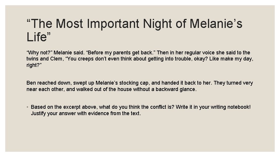 “The Most Important Night of Melanie’s Life” “Why not? ” Melanie said. “Before my