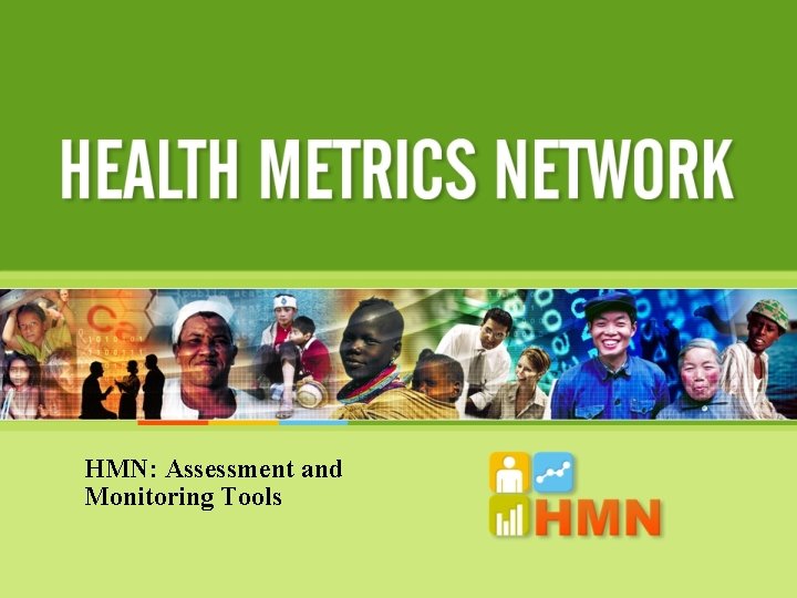 HMN: Assessment and Monitoring Tools 