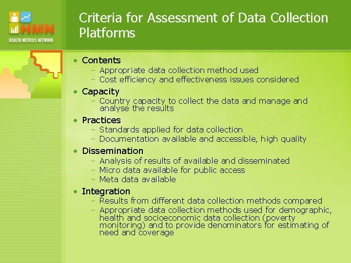Criteria for Assessment of Data Collection Platforms • Contents – Appropriate data collection method