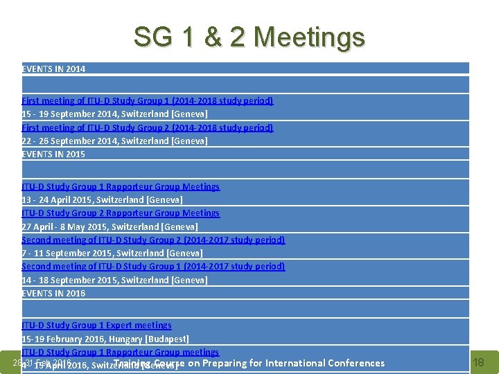 SG 1 & 2 Meetings EVENTS IN 2014 First meeting of ITU-D Study Group