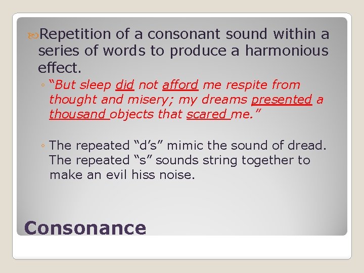  Repetition of a consonant sound within a series of words to produce a