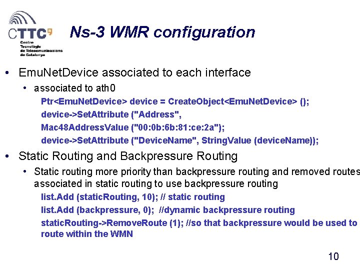 Ns-3 WMR configuration • Emu. Net. Device associated to each interface • associated to