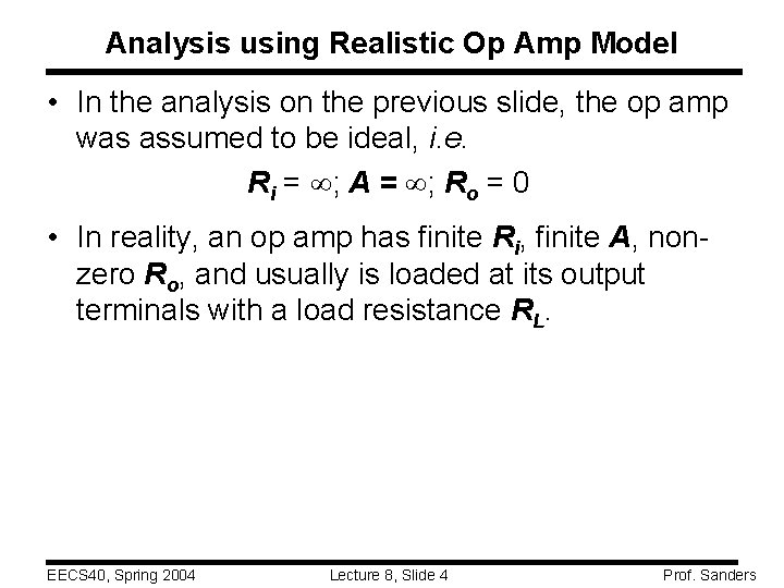 Analysis using Realistic Op Amp Model • In the analysis on the previous slide, Analysis using Realistic Op Amp Model • In the analysis on the previous slide,