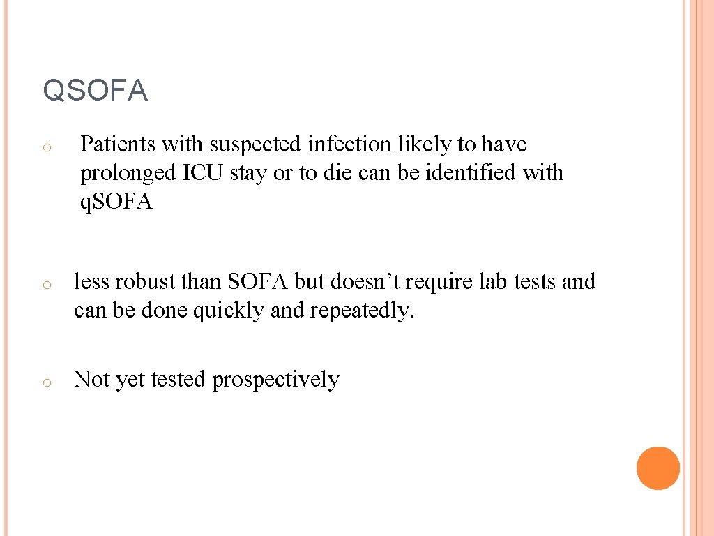 QSOFA o Patients with suspected infection likely to have prolonged ICU stay or to
