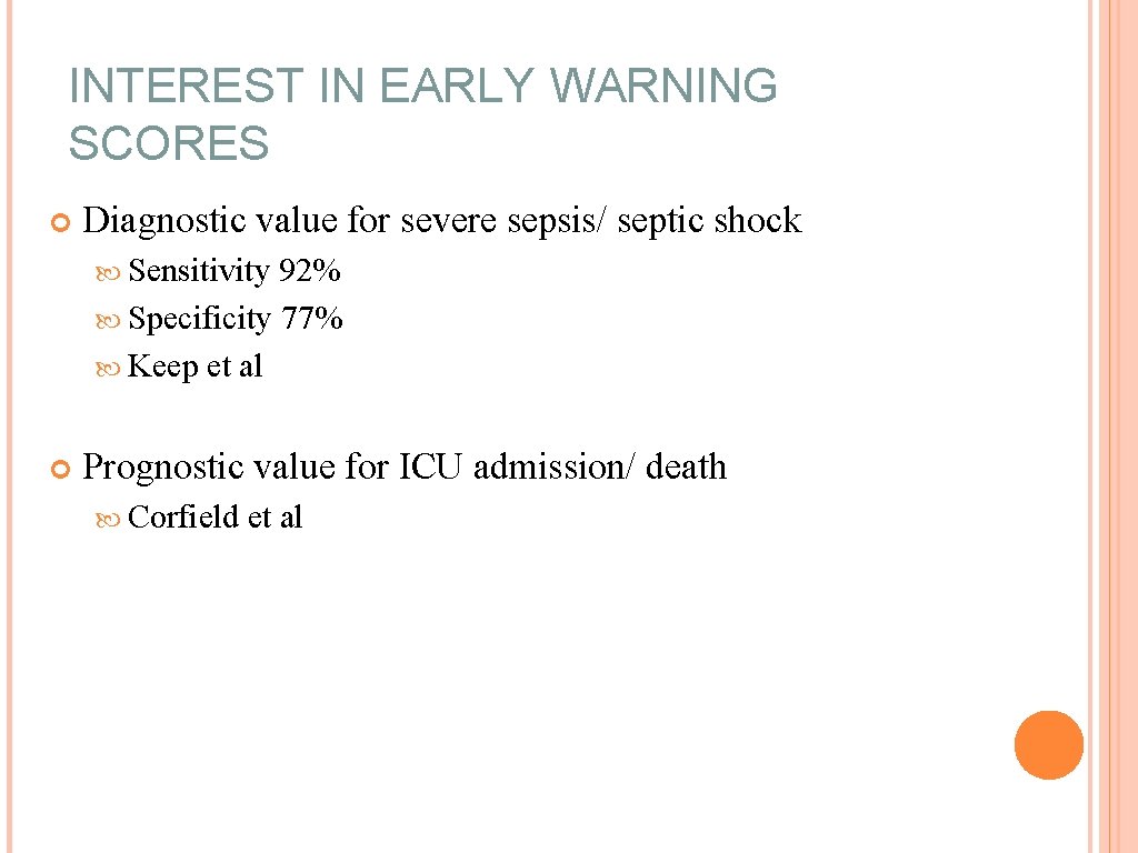 INTEREST IN EARLY WARNING SCORES Diagnostic value for severe sepsis/ septic shock Sensitivity 92%