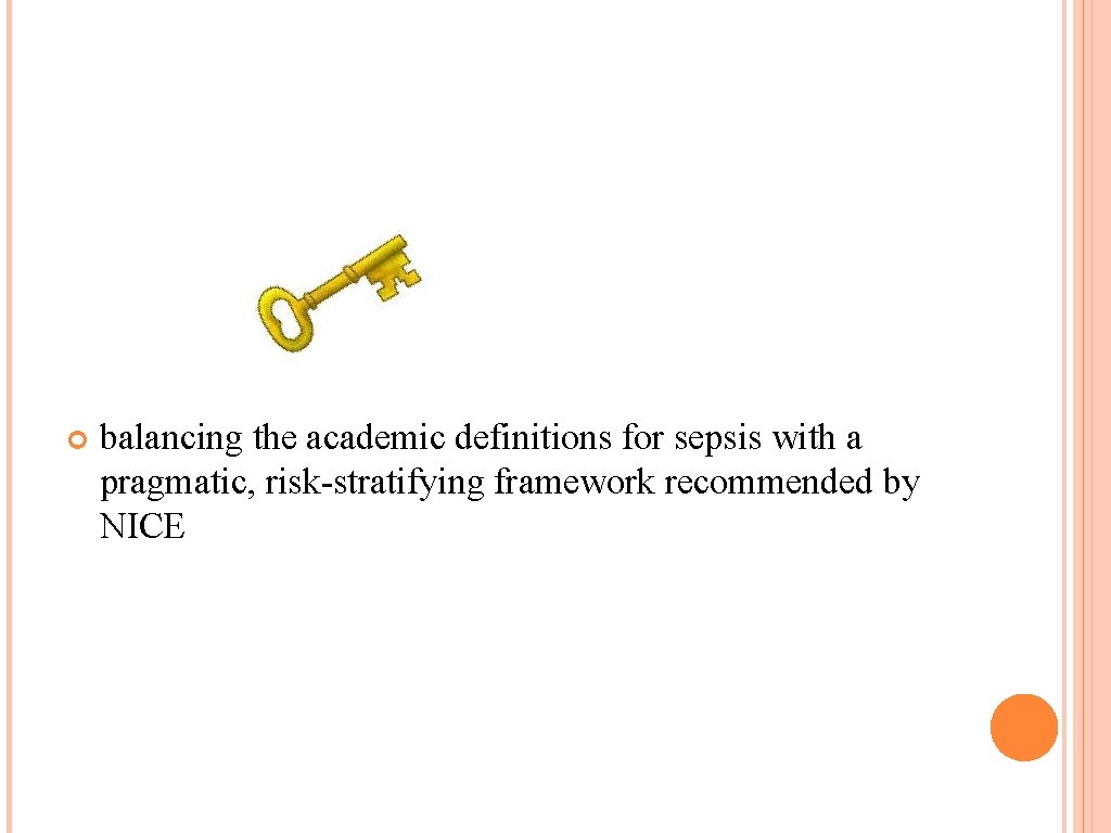  balancing the academic definitions for sepsis with a pragmatic, risk-stratifying framework recommended by