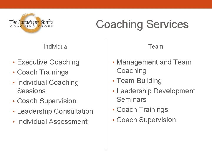 Coaching Services Individual Team • Executive Coaching • Management and Team • Coach Trainings