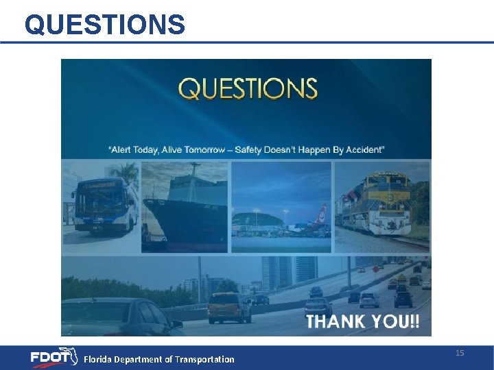 QUESTIONS Florida Department of Transportation 15 