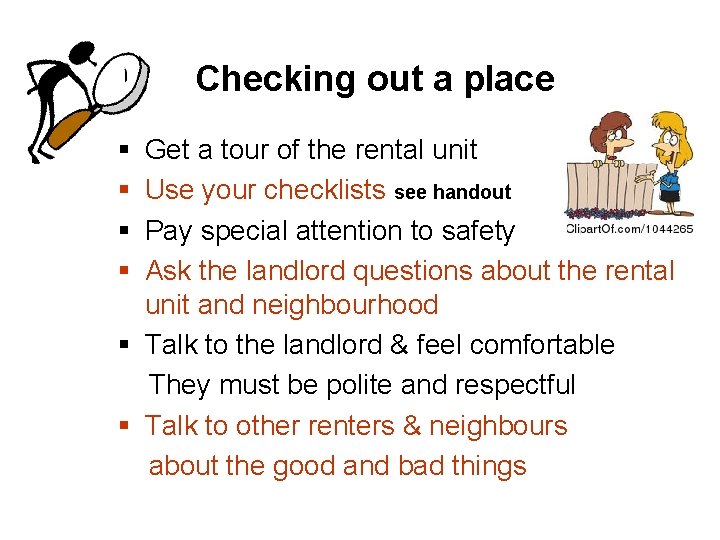 Checking out a place § § Get a tour of the rental unit Use