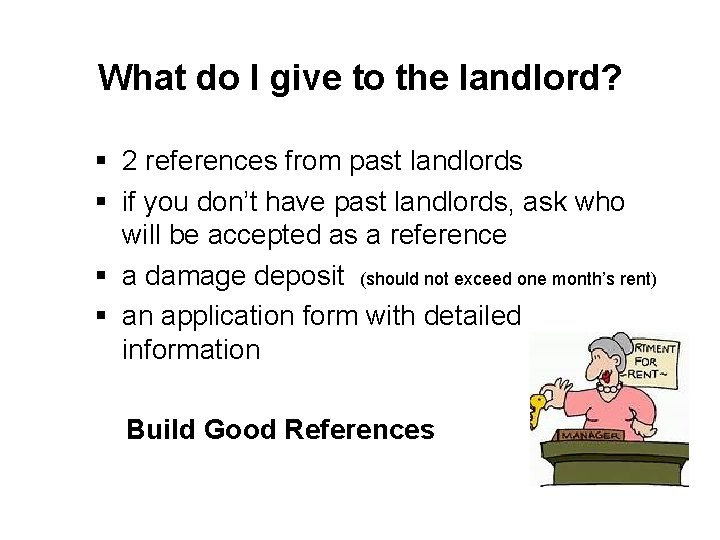 What do I give to the landlord? § 2 references from past landlords §