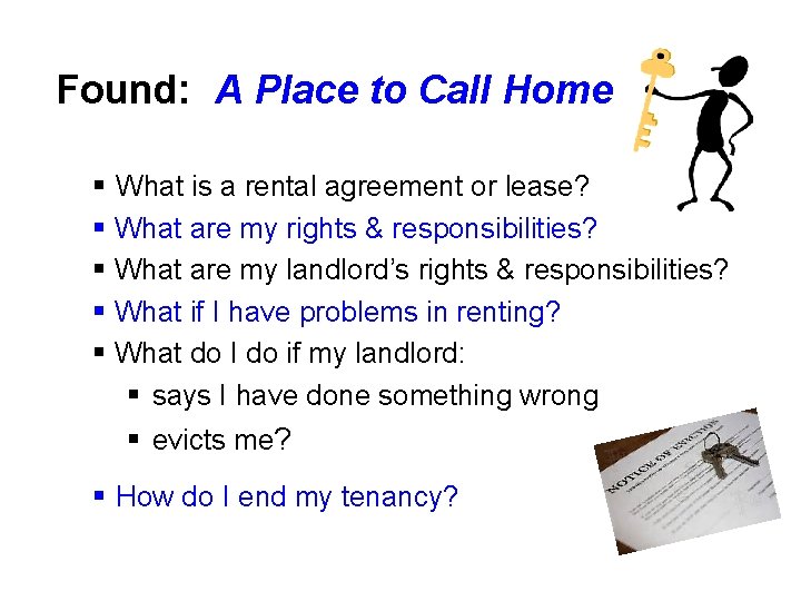 Found: A Place to Call Home § What is a rental agreement or lease?