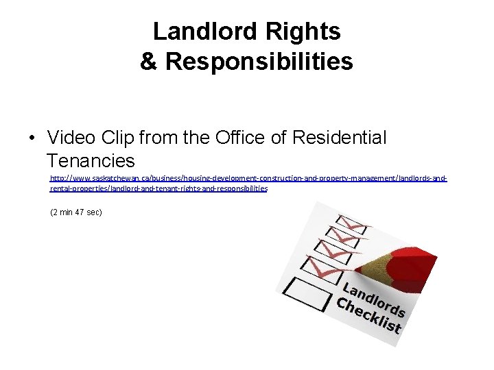 Landlord Rights & Responsibilities • Video Clip from the Office of Residential Tenancies http: