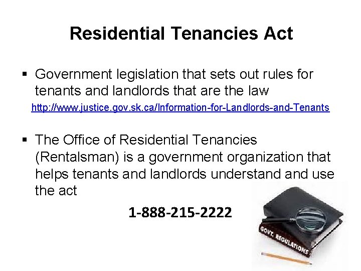Residential Tenancies Act § Government legislation that sets out rules for tenants and landlords