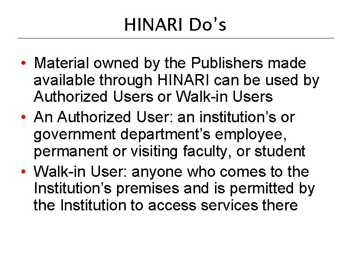 HINARI Do’s • Material owned by the Publishers made available through HINARI can be HINARI Do’s • Material owned by the Publishers made available through HINARI can be