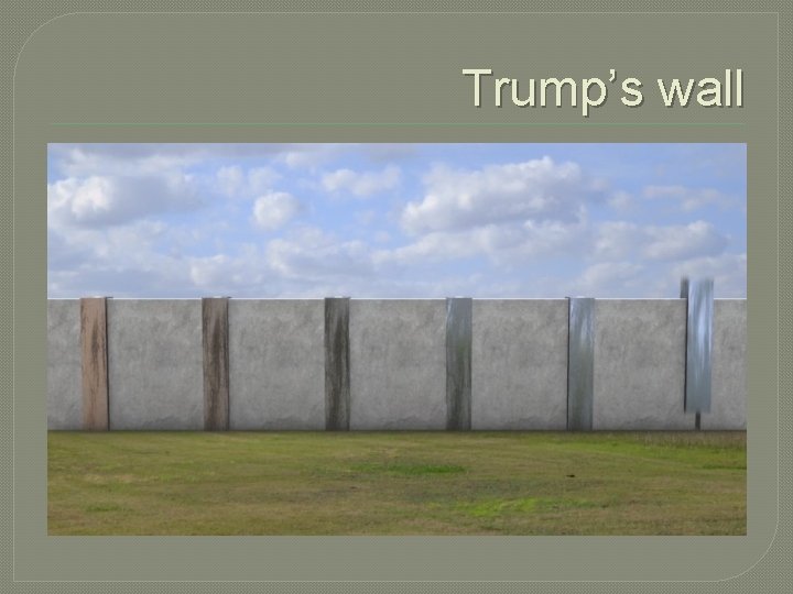 Trump’s wall 