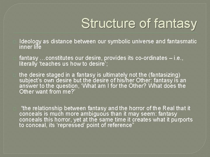 Structure of fantasy � Ideology as distance between our symbolic universe and fantasmatic inner