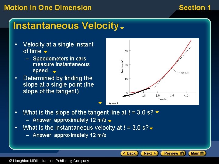 Motion in One Dimension Instantaneous Velocity • Velocity at a single instant of time Motion in One Dimension Instantaneous Velocity • Velocity at a single instant of time