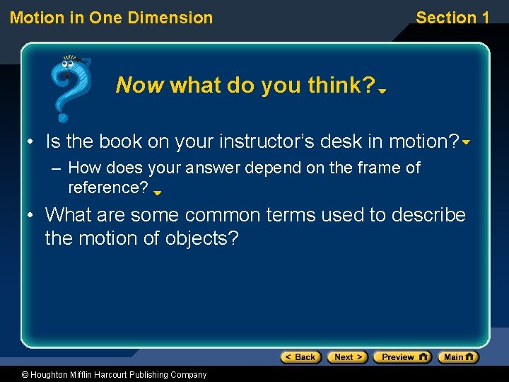 Motion in One Dimension Section 1 Now what do you think? • Is the Motion in One Dimension Section 1 Now what do you think? • Is the