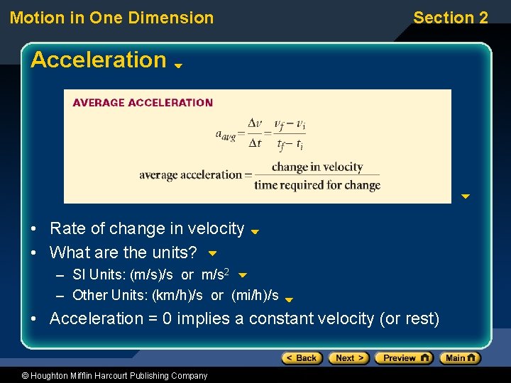 Motion in One Dimension Section 2 Acceleration • Rate of change in velocity • Motion in One Dimension Section 2 Acceleration • Rate of change in velocity •