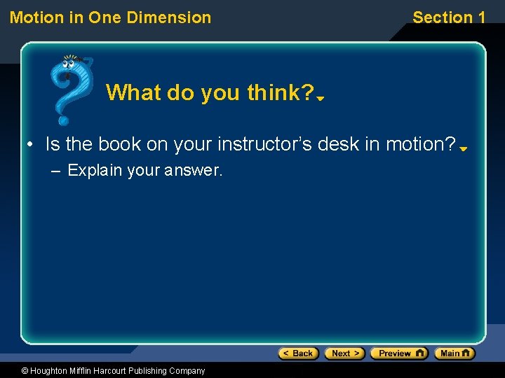 Motion in One Dimension Section 1 What do you think? • Is the book Motion in One Dimension Section 1 What do you think? • Is the book
