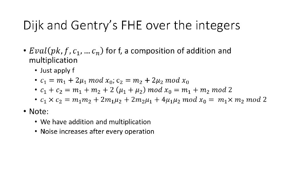 Dijk and Gentry’s FHE over the integers • 