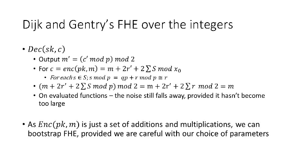 Dijk and Gentry’s FHE over the integers • 