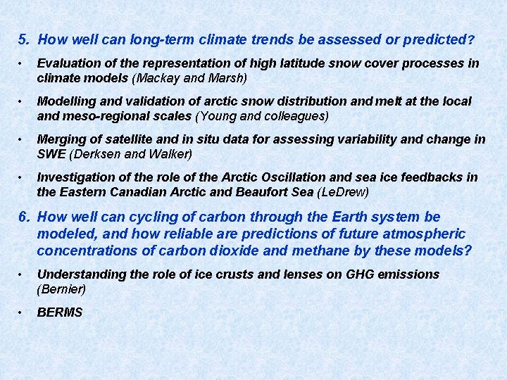 5. How well can long-term climate trends be assessed or predicted ? • Evaluation