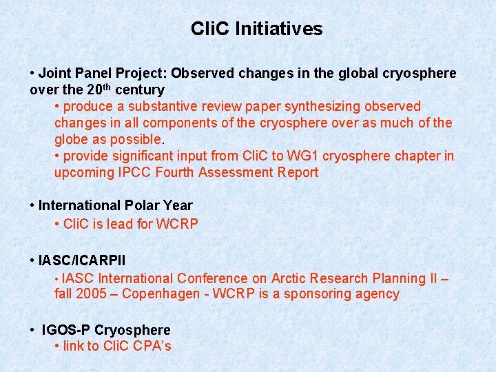 Cli. C Initiatives • Joint Panel Project: Observed changes in the global cryosphere over