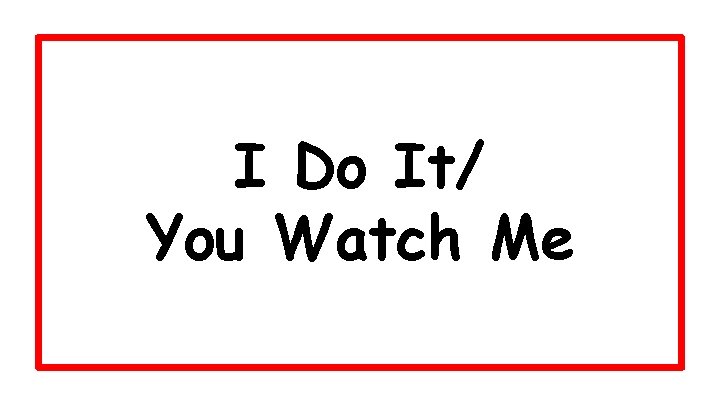 I Do It/ You Watch Me 