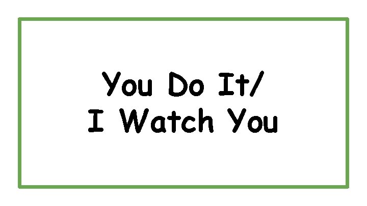 You Do It/ I Watch You 