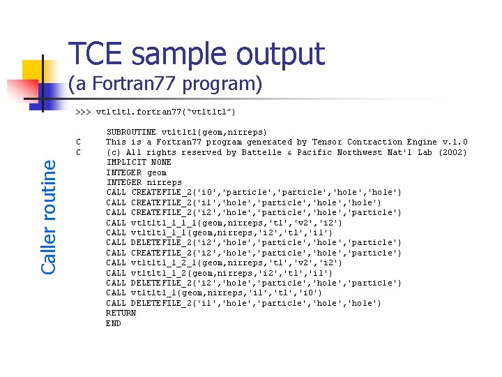 TCE sample output (a Fortran 77 program) >>> vt 1 t 1 t 1.