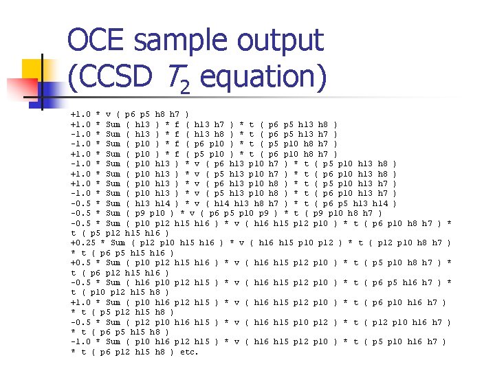 OCE sample output (CCSD T 2 equation) +1. 0 * v ( p 6