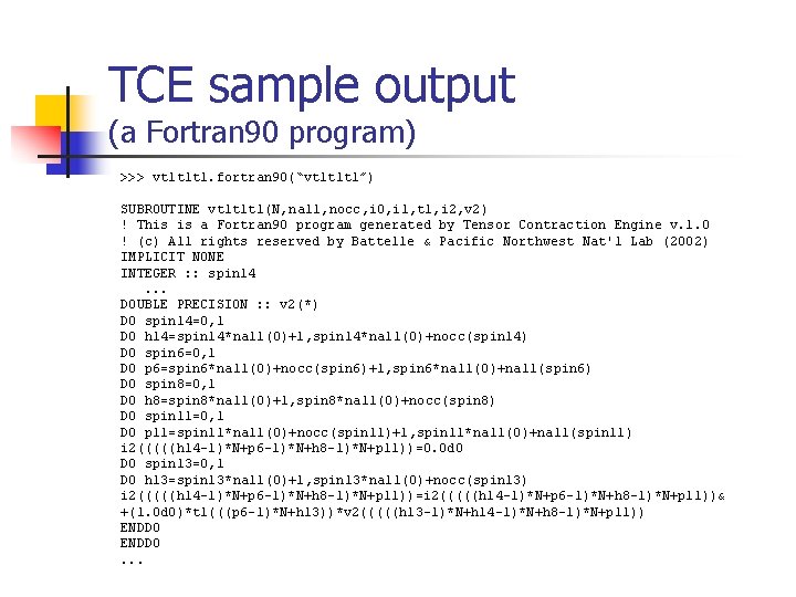 TCE sample output (a Fortran 90 program) >>> vt 1 t 1 t 1.