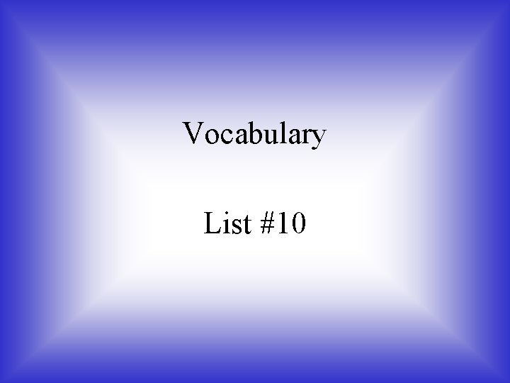 Vocabulary List #10 