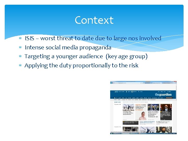 Context ISIS – worst threat to date due to large nos involved Intense social